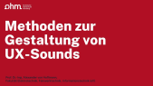 thumbnail of medium "Methoden zur Gestaltung von UX-Sounds" (Prof. Dr.-Ing. Alexander von Hoffmann