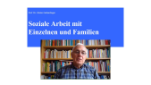 Vorlesung Soziale Arbeit mit Einzelnen und Familien Teil 10