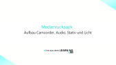 Medienrucksack - Aufbau Camcorder, Audio, Stativ, Licht