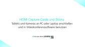 thumbnail of medium Tablet/Kamera mit PC verbinden via HDMI Capture Cards und Sticks