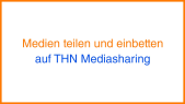 Medien teilen und einbetten auf THN Mediasharing