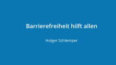 Barrierefreiheit hilft allen