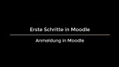 Erste Schritte in Moodle - 1. Anmelden